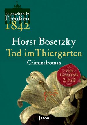 [Von Gontards 02] • Es geschah in Preußen 1842 · Tod im Thiergarten